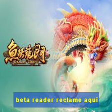 beta reader reclame aqui